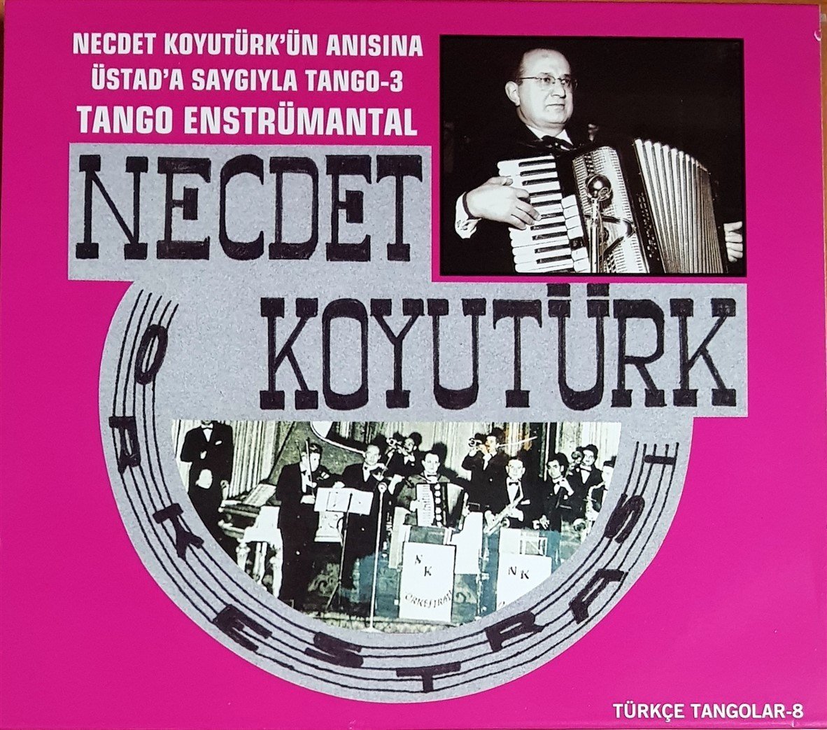 NECDET KOYUTÜRK / ÜSTAD'A SAYGIYLA TANGO-3 / TÜRKÇE TANGOLAR-8 / ENSTRÜMANTAL CD 2.EL