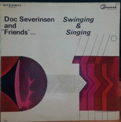 DOC SEVERINSEN AND FRIENDS - SWINGING & SINGING - PLAK 2.EL