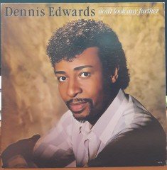 DENNIS EDWARDS - DON'T LOOK ANY FURTHER (1984) - PLAK 2.EL