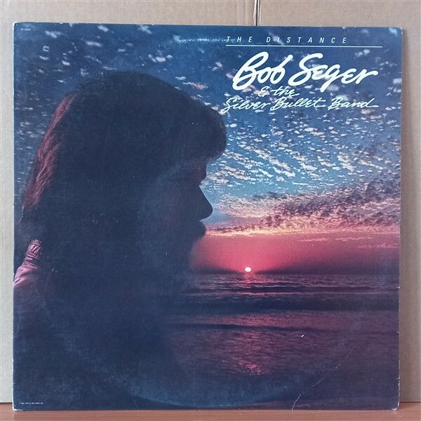 BOB SEGER & THE SILVER BULLET BAND – THE DISTANCE (1982) - LP 2.EL PLAK