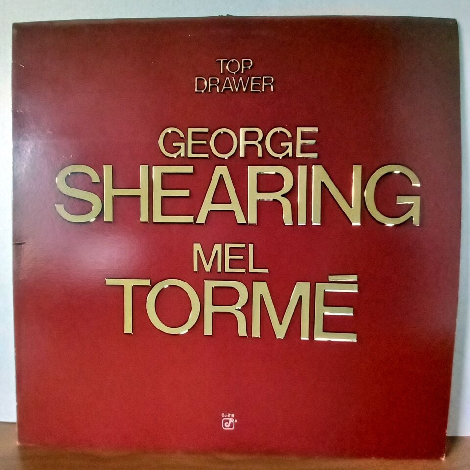 GEORGE SHEARING, MEL TORME – TOP DRAWER (1983) - LP 2.EL PLAK