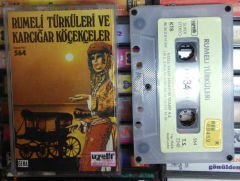 RUMELİ TÜRKÜLERİ VE KARCIĞAR KÖÇEKÇELER KASET