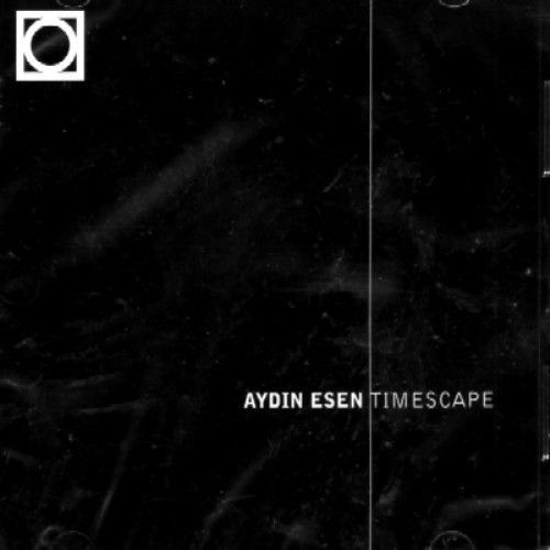AYDIN ESEN - TIMESCAPE (1999) - CD SIFIR