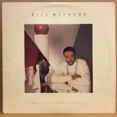 BILL WITHERS - WATCHING YOU WATCHING ME 1985 2.EL PLAK