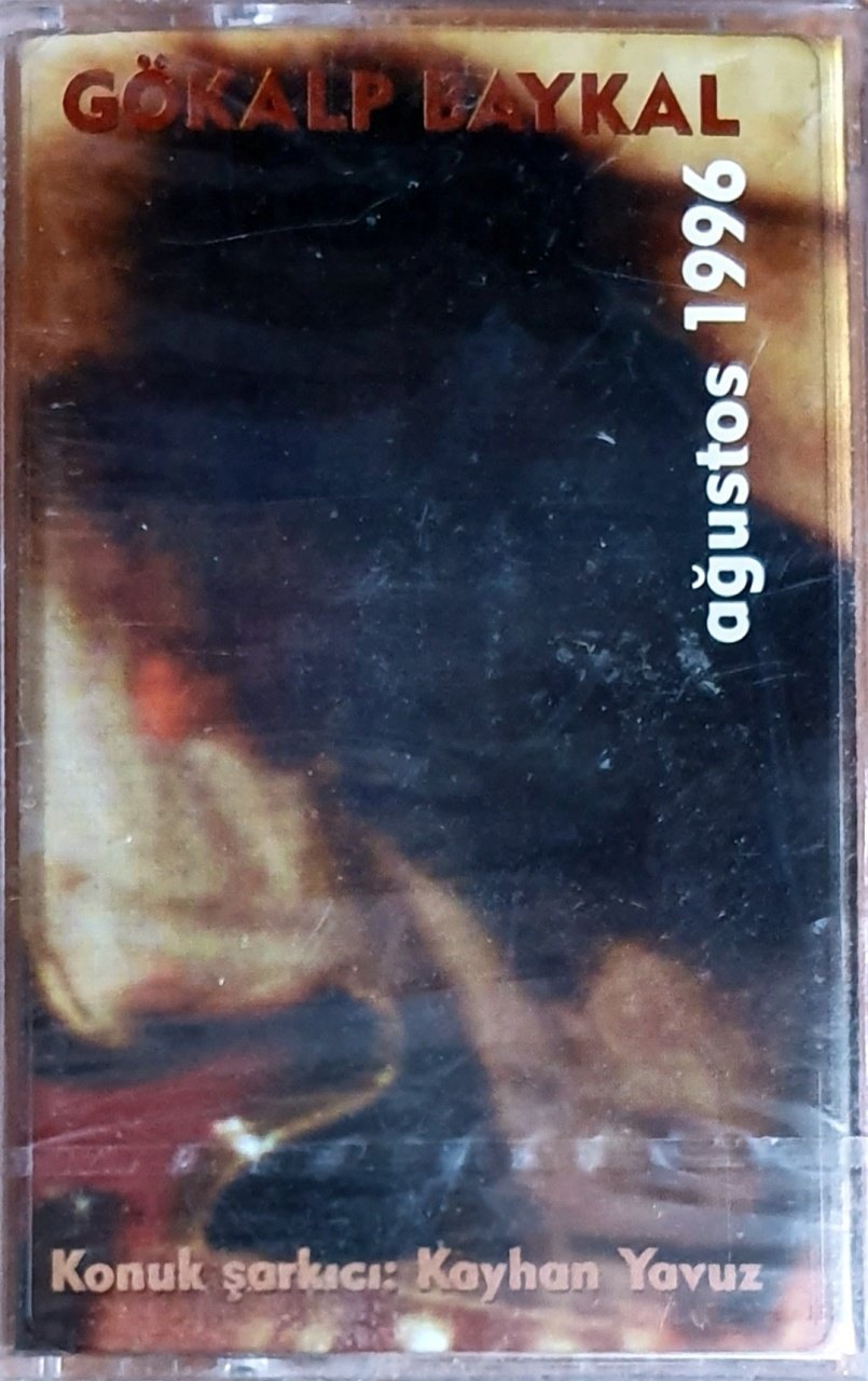 GÖKALP BAYKAL - AĞUSTOS 1996 (1997) - KASET KOD MÜZİK SIFIR