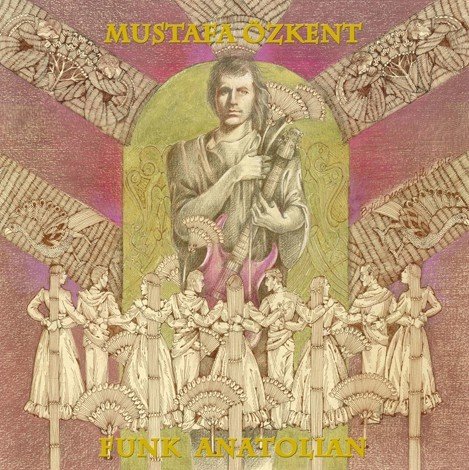 MUSTAFA ÖZKENT - FUNK ANATOLIAN (2018) - CD SIFIR