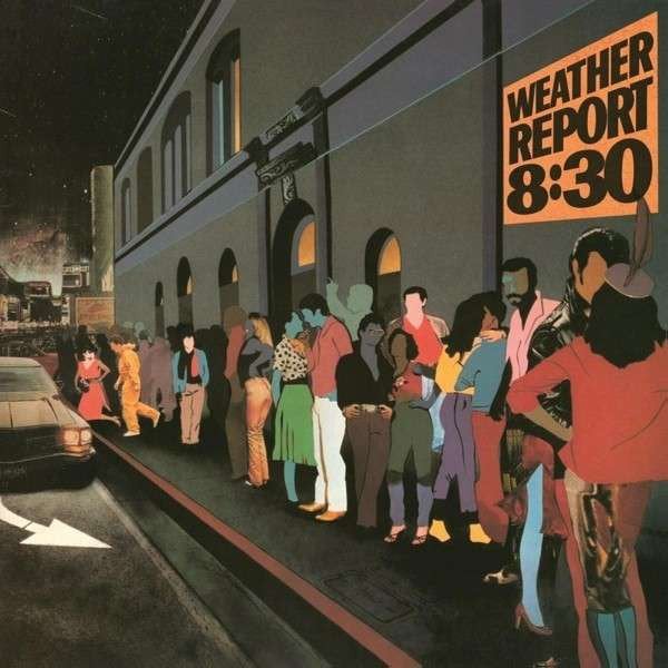 WEATHER REPORT - 8:30 (1979) - 2LP 180GR 2015 EDITION SIFIR PLAK