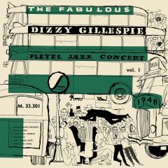 DIZZY GILLESPIE - THE FABULOUS PLEYEL JAZZ CONCERT 1948 VOL.1 - SIFIR PLAK
