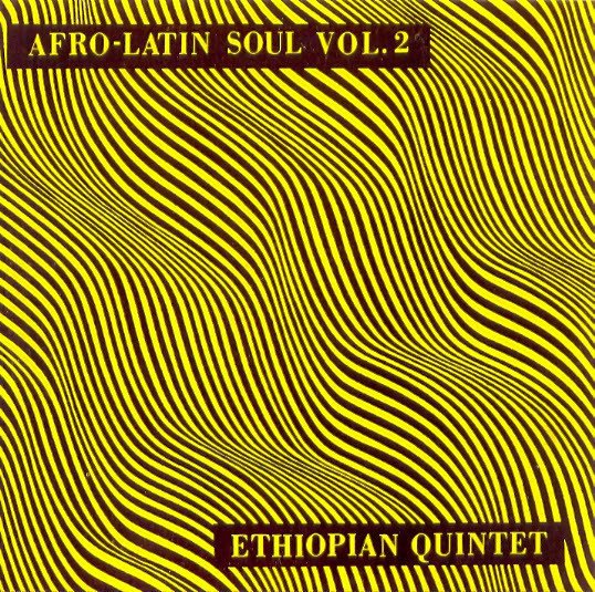 MULATU ASTATKE AND HIS ETHIOPIAN QUINTET – AFRO-LATIN SOUL VOL. 2 (1966) - LP SIFIR PLAK