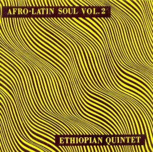 MULATU ASTATKE AND HIS ETHIOPIAN QUINTET – AFRO-LATIN SOUL VOL. 2 (1966) - LP SIFIR PLAK