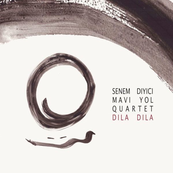 SENEM DİYİCİ & MAVİ YOL QUARTET - DILA DILA (2012) - CD SIFIR