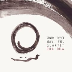 SENEM DİYİCİ & MAVİ YOL QUARTET - DILA DILA (2012) - CD SIFIR