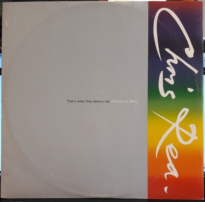 CHRIS REA - THAT'S WHAT THEY ALWAYS SAY (1989) - 12'' MAXI SINGLE PLAK 2.EL