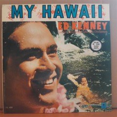 ED KENNEY - MY HAWAII - LP 2.EL PLAK